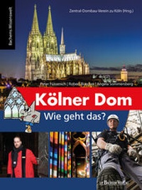 Enlarge image Cover: Kölner Dom - Wie geht das? - J. P. Bachem Editionen