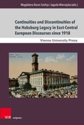 Cover: Continuities and Discontinuities of the Habsburg Legacy in East-Central European Discourses since 1918 - Brill Deutschland