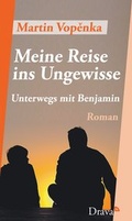 Cover: Meine Reise ins Ungewisse - Drava