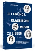 Cover: 111 Gr&uuml;nde, klassische Musik zu lieben - Schwarzkopf & Schwarzkopf