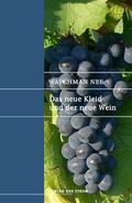 Cover: Das neue Kleid und der neue Wein - Der Strom
