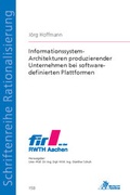 Cover: Informationssystem-Architekturen produzierender Unternehmen bei software-definierten Plattformen - Apprimus Verlag