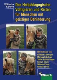 Abbildung von: Das Heilpädagogische Voltigieren und Reiten für Menschen mit geistiger Behinderung - FN Verlag