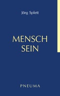 Cover: Mensch Sein - Pneuma Verlag