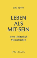 Cover: Leben als Mit-Sein - Pneuma Verlag
