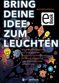 Abbildung von: Bring deine Idee zum Leuchten - Walhalla