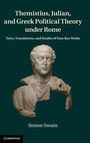 Cover: Themistius, Julian, and Greek Political Theory under Rome - Cambridge University Press