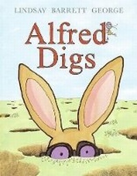 Enlarge image Cover: Alfred Digs - Greenwillow Books