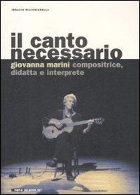 Abbildung von: Il canto necessario. Giovanna Marini compositrice, didatta e interprete - Geos CD book. Collana di etnomusicologia;Nota