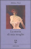Cover: La storia di mia moglie - Fabula;Adelphi