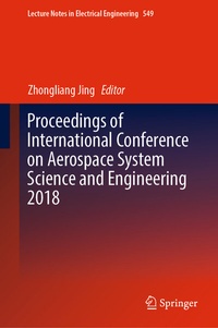 Enlarge image Cover: Proceedings of International Conference on Aerospace System Science and Engineering 2018 - Springer