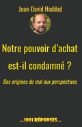 Cover: Notre pouvoir d'achat est-il condamn&eacute;? Des origines du mal aux perspectives - 1001 R&eacute;ponses