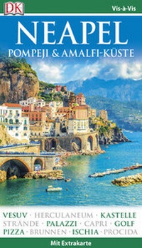 Abbildung von: Vis-à-Vis Reiseführer Neapel, Pompeji & Amalfi-Küste - Dorling Kindersley Reiseführer