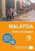 Cover: Stefan Loose Reisef&uuml;hrer Malaysia, Brunei und Singapore - Loose ein Imprint von MAIRDUMONT