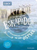Cover: 52 kleine & gro&szlig;e Eskapaden in Mecklenburg-Vorpommern an der Ostsee - DuMont Reiseverlag