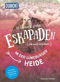 Abbildung von: 52 kleine & große Eskapaden in der Lüneburger Heide - DuMont Reiseverlag