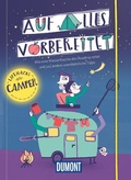 Cover: Auf alles vorbereitet, Lifehacks f&uuml;r Camper - DuMont Reiseverlag