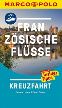 Abbildung von: MARCO POLO Reiseführer Kreuzfahrt Französische Flüsse - MARCO POLO ein Imprint von MAIRDUMONT