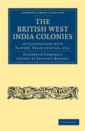 Cover: The British West India Colonies in Connection with Slavery, Emancipation, etc. - Cambridge University Press