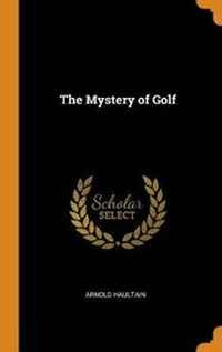Abbildung von: The Mystery of Golf - Franklin Classics Trade Press