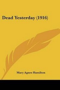 Enlarge image Cover: Dead Yesterday (1916) - Kessinger Publishing