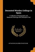 Cover: Decorated Wooden Ceilings in Spain - Franklin Classics Trade Press