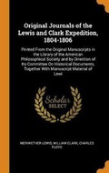 Cover: Original Journals of the Lewis and Clark Expedition, 1804-1806 - Franklin Classics Trade Press
