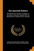 Cover: The Apostolic Fathers - Franklin Classics Trade Press
