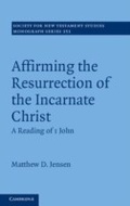 Abbildung von: Affirming the Resurrection of the Incarnate Christ - Cambridge University Press