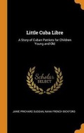 Cover: Little Cuba Libre - Franklin Classics Trade Press