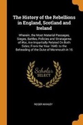 Cover: The History of the Rebellions in England, Scotland and Ireland - Franklin Classics Trade Press