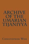 Cover: Archive of the Umarian Tijaniyya - Sahel Nomad