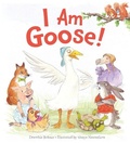 Cover: I Am Goose! - Clarion Books