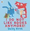Cover: I Do Not Like Books Anymore! - Walker Books Ltd