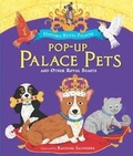 Cover: Pop-up Palace Pets and Other Royal Beasts - Walker Books Ltd