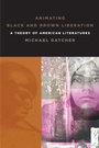 Cover: Animating Black and Brown Liberation - State University of New York Press