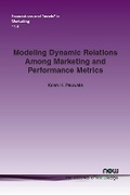 Cover: Modeling Dynamic Relations Among Marketing and Performance Metrics - now publishers Inc