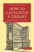 Cover: How to Catalogue a Library - Cambridge University Press