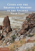 Cover: Cities and the Shaping of Memory in the Ancient Near East - Cambridge University Press