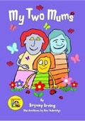 Cover: My Two Mums - Hug Your Heart Books