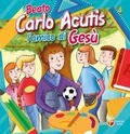 Cover: Carlo Acutis. L'amico di Ges&ugrave; - Editrice Shalom