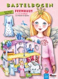 Cover: Feenhaus basteln Bastelbogen mit Anziehpuppe Ausschneidebogen - Atelier Color