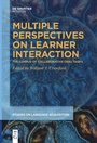 Cover: Multiple Perspectives on Learner Interaction - De Gruyter Mouton