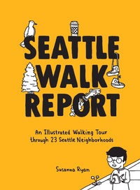 Abbildung von: Seattle Walk Report - Sasquatch Books