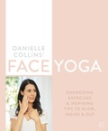 Cover: Danielle Collins' Face Yoga - Watkins Publishing