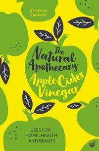 Abbildung von: The Natural Apothecary: Apple Cider Vinegar - Nourish Books