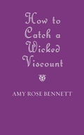 Cover: How to Catch a Wicked Viscount - Berkley