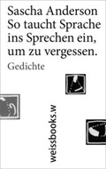 Cover: So taucht Sprache ins Sprechen ein, um zu vergessen - weissbooks