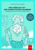 Cover: Was m&ouml;glich ist - Der Radentscheid Bamberg - Thiemo Graf Verlag und Buchhandel