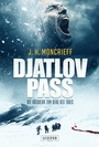 Cover: DJATLOV PASS - Die Rückkehr zum Berg des Todes - Luzifer Verlag